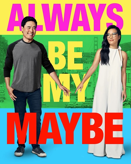 فيلم Always Be My Maybe 2019 مترجم