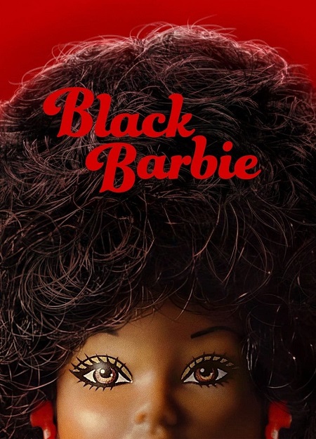 فيلم Black Barbie 2023 مترجم