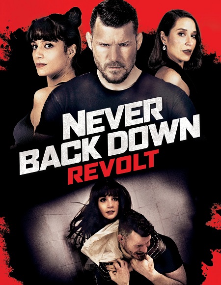 فيلم Never Back Down 4 Revolt 2021 مترجم